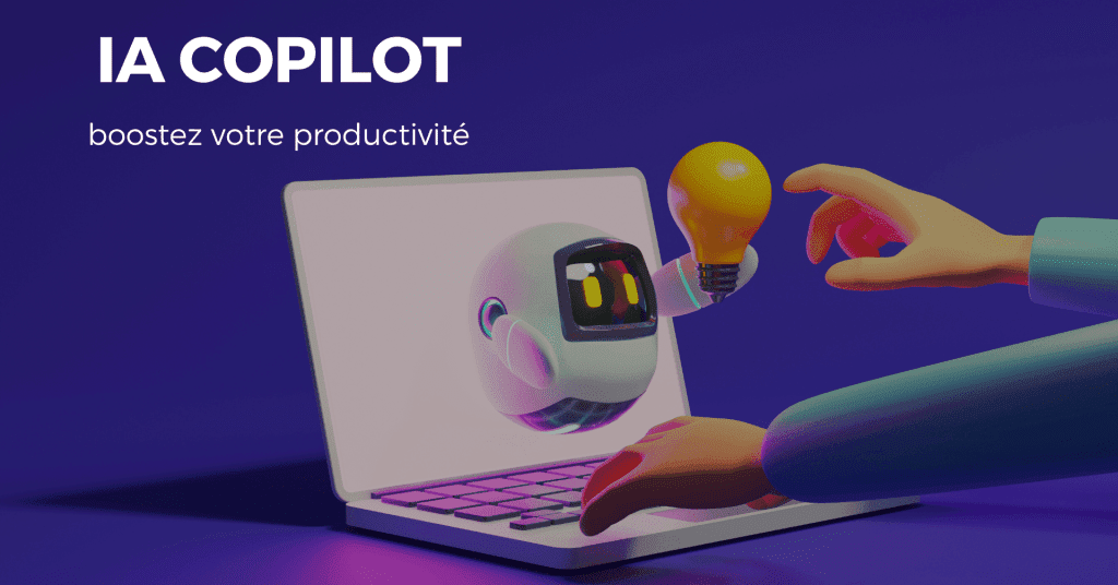 Comment l'IA Copilot peut booster votre productivité